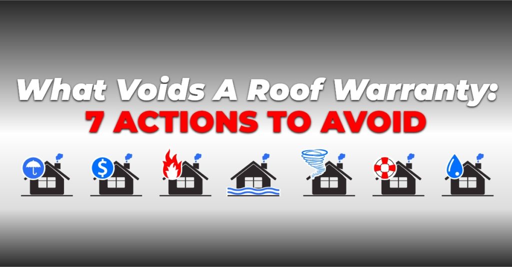 What Voids A Roof Warranty: 7 Actions To Avoid