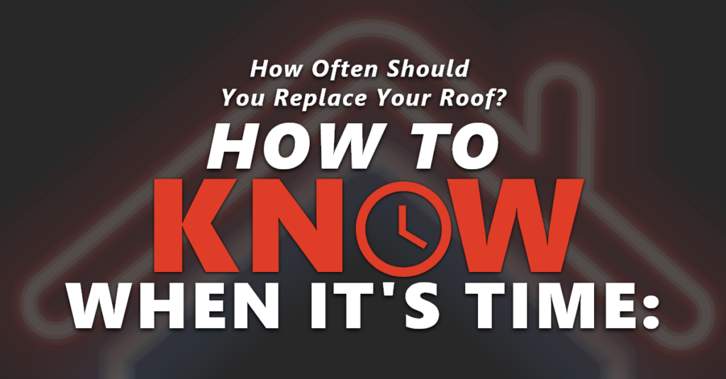 How Often Should You Replace Your Roof? How To Know When It's Time: