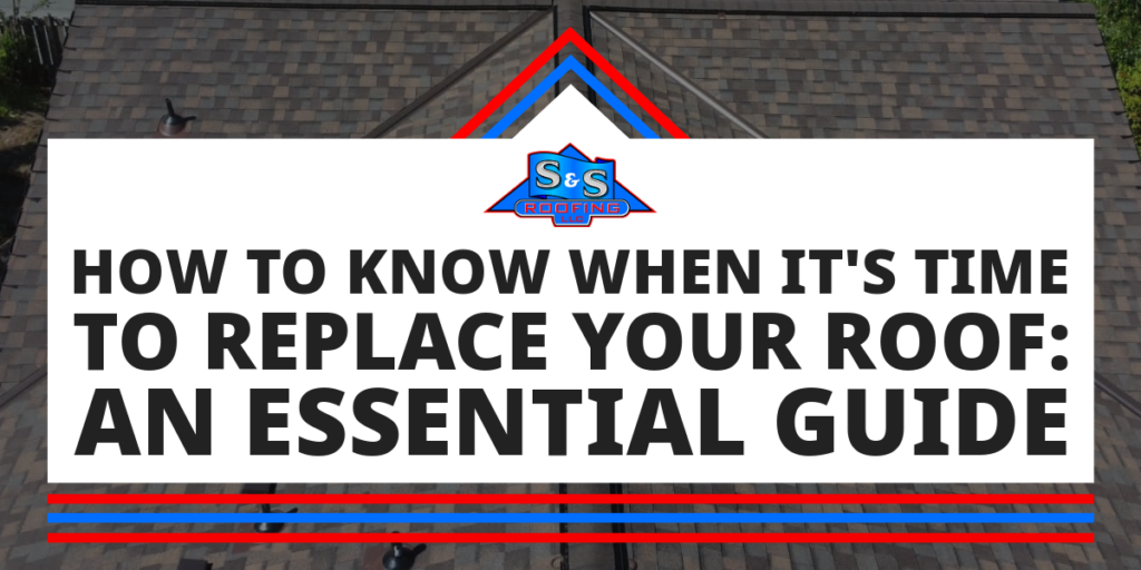 How to Know When It's Time to Replace Your Roof: An Essential Guide
